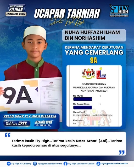 Testimoni pelajar UPKK 2024 dari Fly High Education Centre yang meraih keputusan 9A hasil tunjuk ajar ABI, Guru Ikon pendidikan Islam